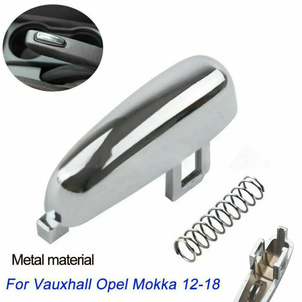 Aluminum Alloy Handbrake Button Switch Replacement For Vauxhall For Opel For Mokka 2012-2018 High Quality Button Spring
Aluminum Alloy Handbrake Button Switch Replacement For Vauxhall For Opel For Mokka 2012-2018 High Quality Button Spring