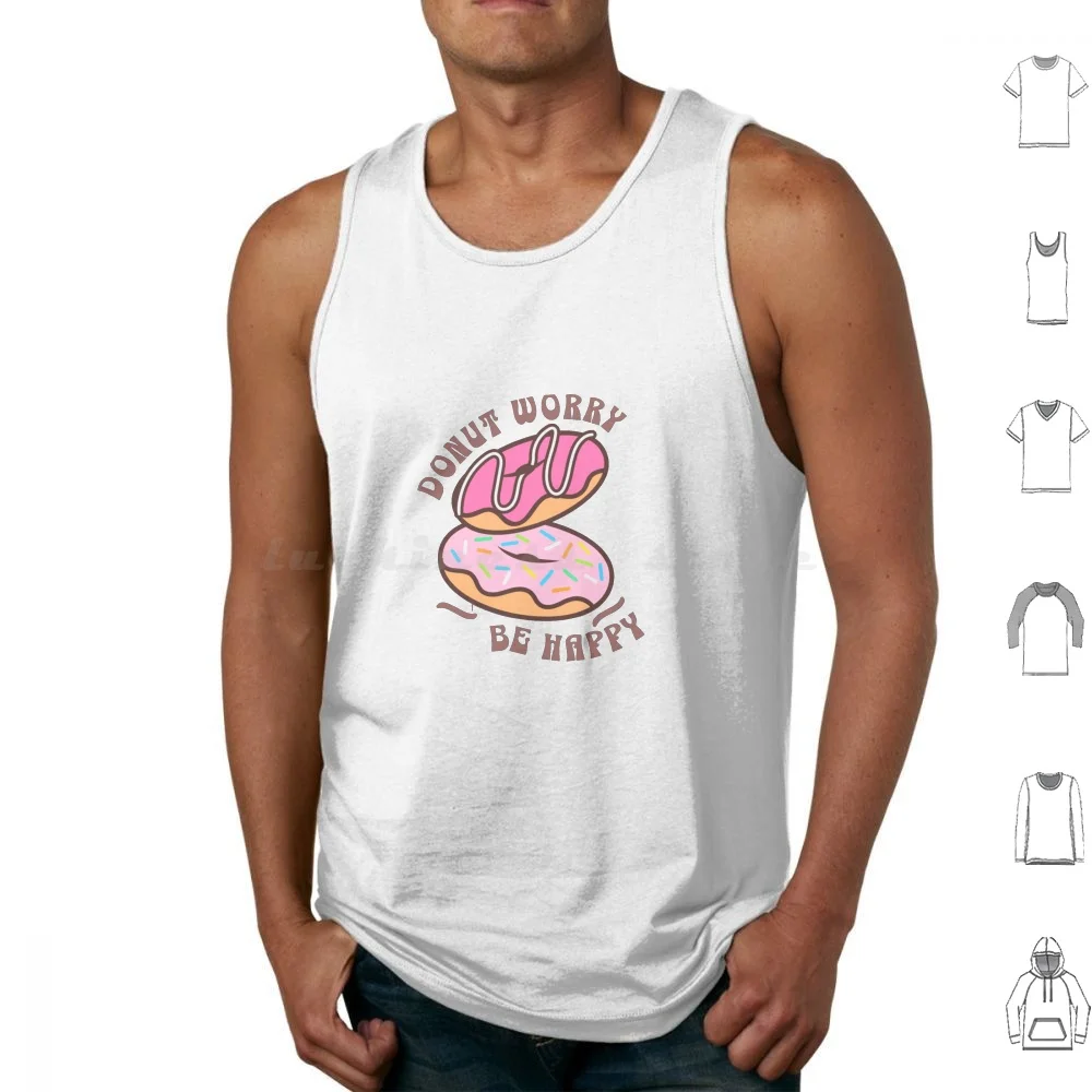 Donut Worry Be Happy Tank Tops Print Cotton Food Icing Sprinkles Cake Bake Cute Funny Pink Happy 
Donut Worry Be Happy Tank Tops Print Cotton Food Icing Sprinkles Cake Bake Cute Funny Pink Happy
