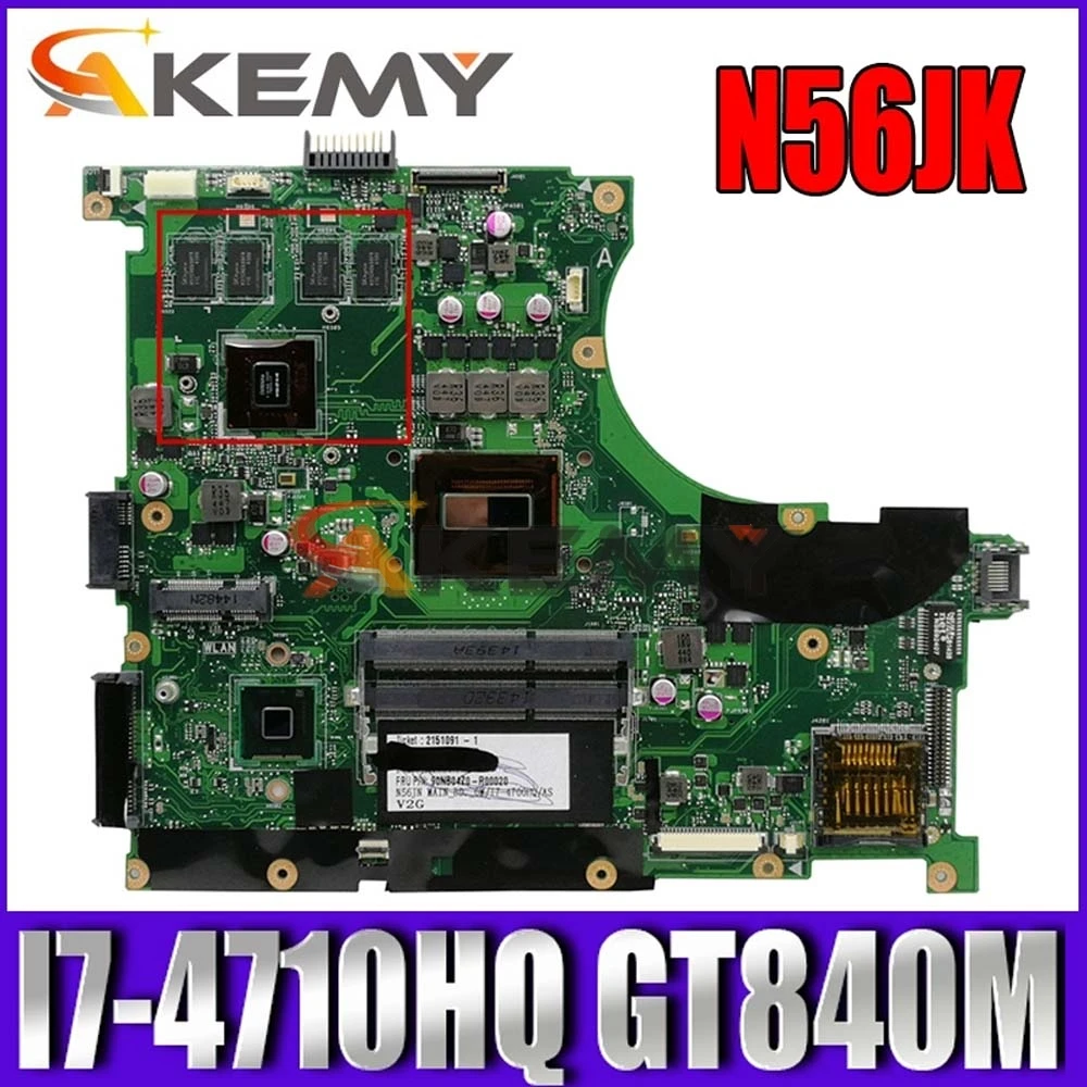 Akemy N56JN Laptop motherboard for ASUS N56JN N56J original mainboard I7-4710HQ GT840M TEST 100% OK
Akemy N56JN Laptop motherboard for ASUS N56JN N56J original mainboard I7-4710HQ GT840M TEST 100% OK