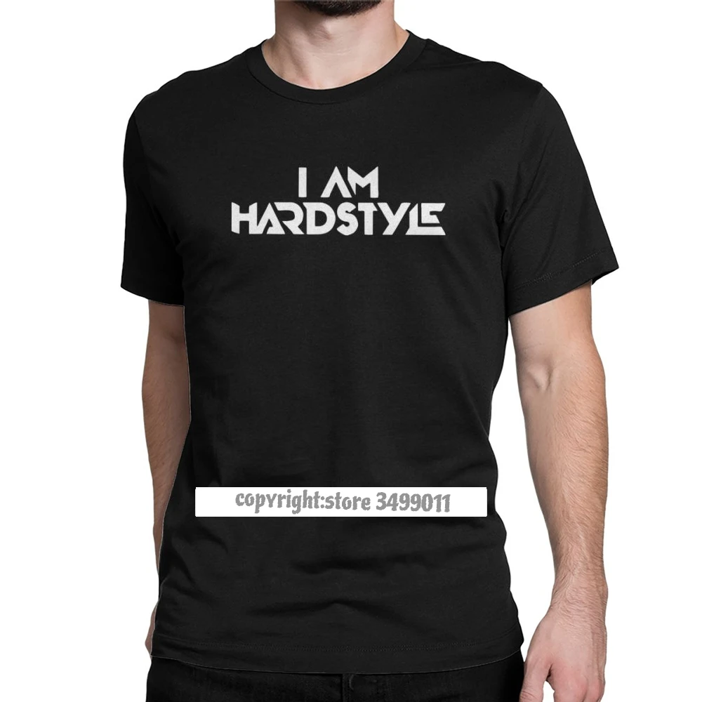 

I Am Hardstyle Men T Shirt Music Defqon Hardcore Dance DJ Techno Club Party EDM Tee Shirt Camisas Tops T Shirt Premium Cotton