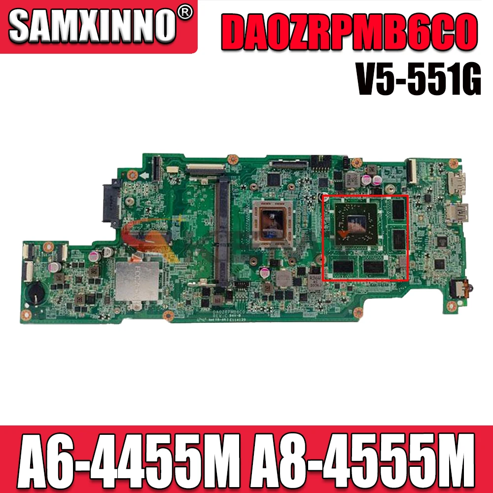 DA0ZRPMB6C0 V5-551G motherboard For Acer V5-551 V5-551G DA0ZRPMB6C0 laptop motherboard mainboard A6-4455M A8-4555M CPU HD7650M
DA0ZRPMB6C0 V5-551G motherboard For Acer V5-551 V5-551G DA0ZRPMB6C0 laptop motherboard mainboard A6-4455M A8-4555M CPU HD7650M