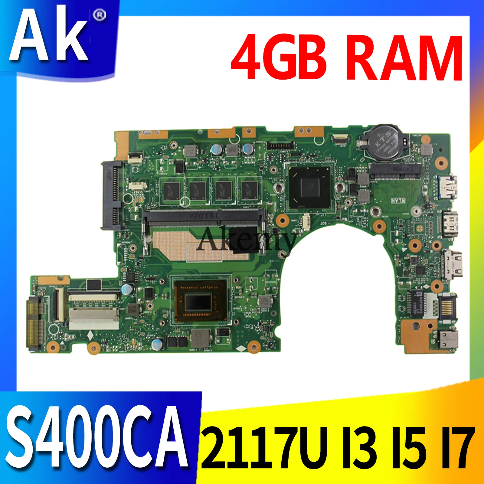 Akemy S400CA Laptop Motherboard For Asus S400C S500C S400 S500 S400CA S500CA Notebook Mainboard 1007U 2117U I3 I5 I7 CPU 4GB RAM
Akemy S400CA Laptop Motherboard For Asus S400C S500C S400 S500 S400CA S500CA Notebook Mainboard 1007U 2117U I3 I5 I7 CPU 4GB RAM