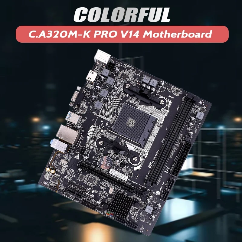 COLORFUL C.A320M-K PRO V14 Motherboard A320 RTL8111H Gigabit SATA3.0 PCIE3.0 USB3.0 Support AM4 Interface Processor
COLORFUL C.A320M-K PRO V14 Motherboard A320 RTL8111H Gigabit SATA3.0 PCIE3.0 USB3.0 Support AM4 Interface Processor