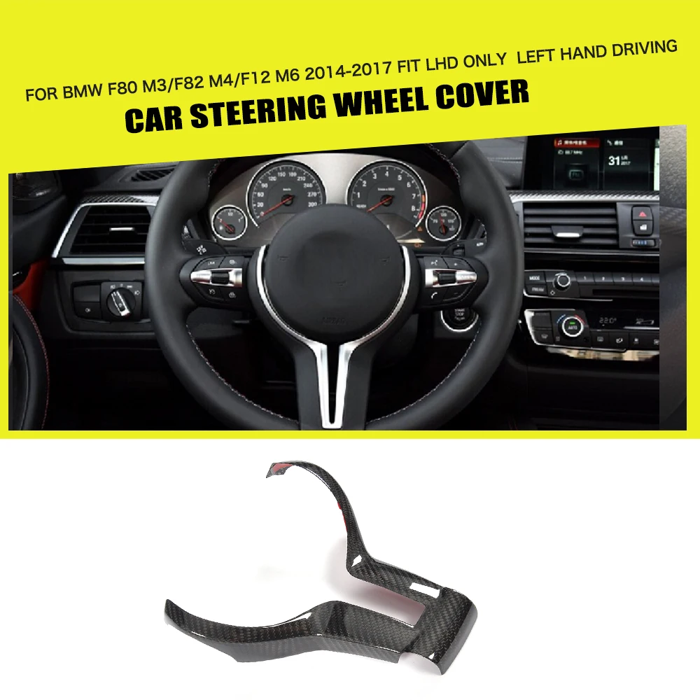 Carbon Fiber Steering Wheel Trim Cover decoration for BMW F80 M3 F82 F83 M4 F10 M5 F12 M6 14-17 Left Hand Driving
Carbon Fiber Steering Wheel Trim Cover decoration for BMW F80 M3 F82 F83 M4 F10 M5 F12 M6 14-17 Left Hand Driving