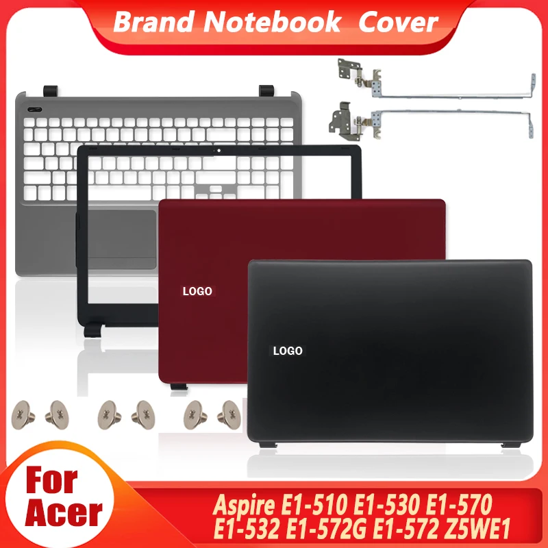 

Новинка для Acer Aspire E1-510 E1-530 E1-570 E1-532 E1-572G E1-572 Z5WE1, задняя крышка для ноутбука, ЖК-дисплей, передняя панель, петли, Упор для рук, 15,6 дюйма