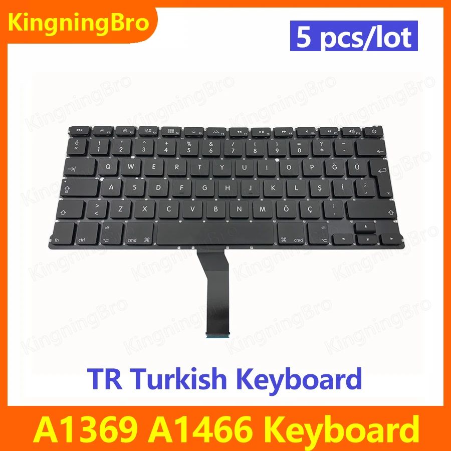 5 pcs/lot New Replacement Keyboard For Macbook Air 13" A1369 A1466 Turkey Turkish Keyboard 2011 2012 2013 2014 2015 2017
5 pcs/lot New Replacement Keyboard For Macbook Air 13" A1369 A1466 Turkey Turkish Keyboard 2011 2012 2013 2014 2015 2017