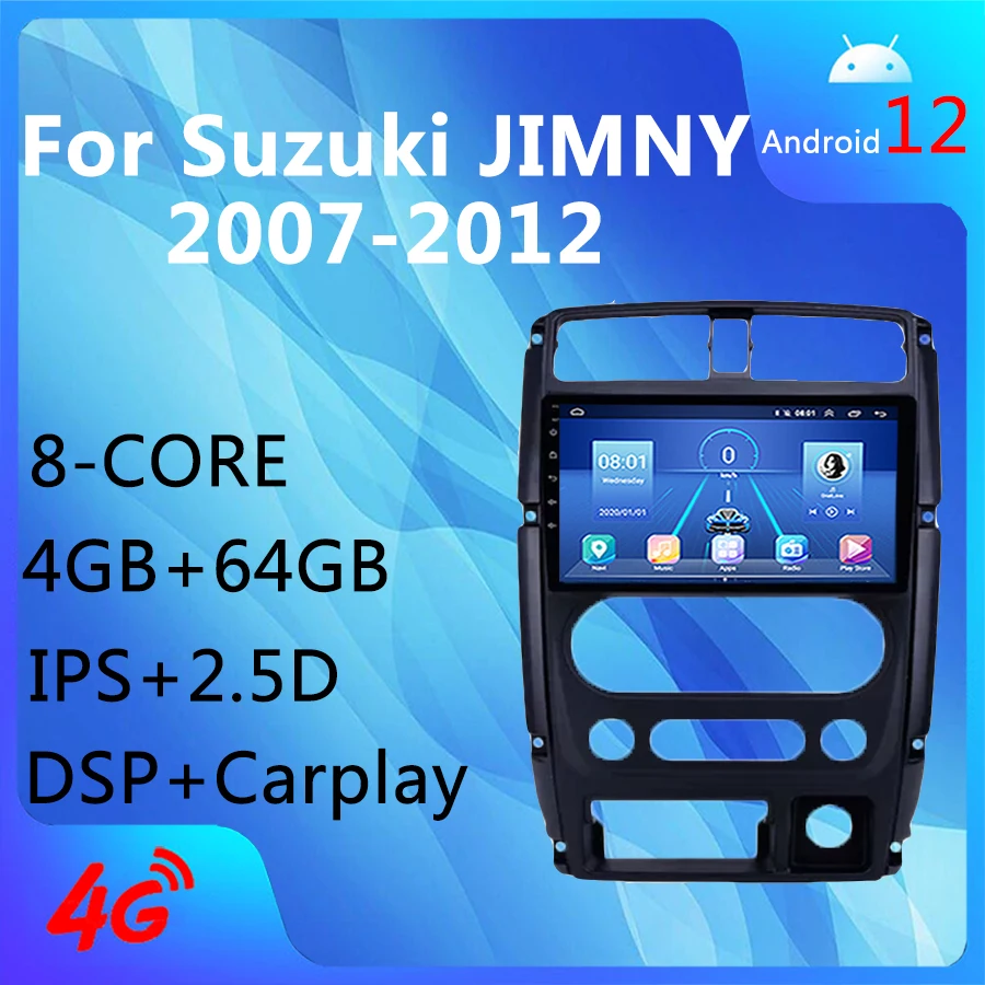 

Android 12.0 4G+WIFI 8Core 4+64GB Carplay DSP AM AHD GPS Navigation Car Radio Media Player For Suzuki JIMNY 2007-2012