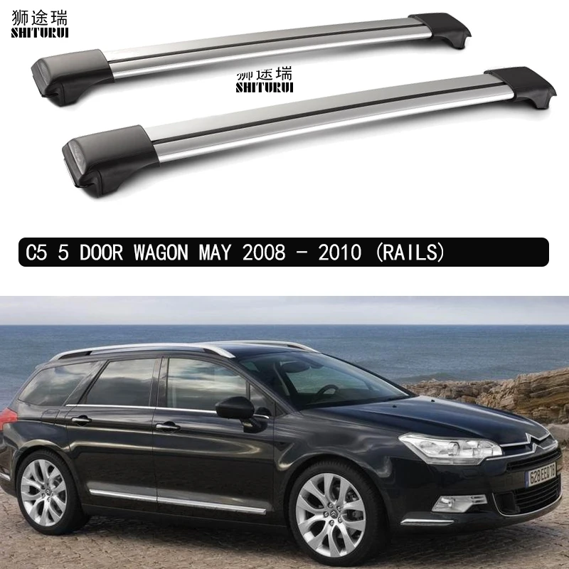 2Pcs Car Roof Rack Cross Bar FOR CITROEN C5 WAGON 2008 - 2010 (RAILS) Top Cargo Luggage Carrier for Auto Offroad 2016 2017 2018 
2Pcs Car Roof Rack Cross Bar FOR CITROEN C5 WAGON 2008 - 2010 (RAILS) Top Cargo Luggage Carrier for Auto Offroad 2016 2017 2018