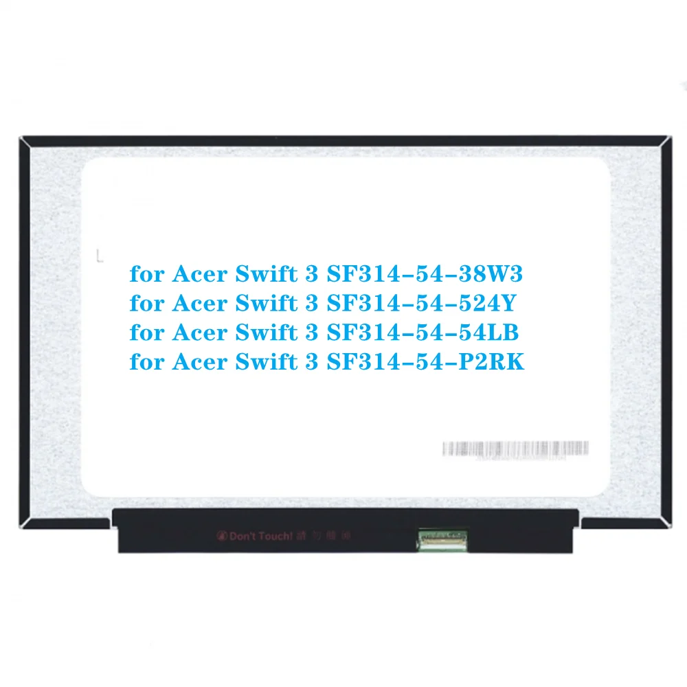 14 inch for Acer Swift 3 SF314-54-P2RK SF314-54-54LB SF314-54-524Y Laptop LCD Screen IPS Panel FHD 1920x1080 EDP 30pins
14 inch for Acer Swift 3 SF314-54-P2RK SF314-54-54LB SF314-54-524Y Laptop LCD Screen IPS Panel FHD 1920x1080 EDP 30pins