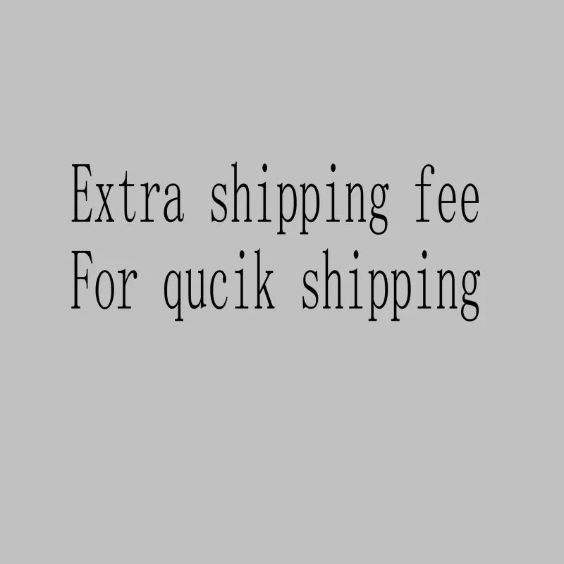 Extra shipping fee for DHL For special customer and don't pay if not send to you
Extra shipping fee for DHL For special customer and don't pay if not send to you