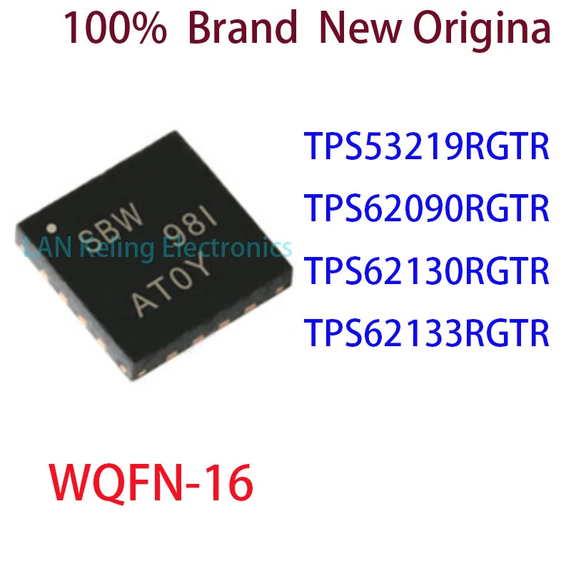TPS53219RGTR TPS62090RGTR TPS62130RGTR TPS62133RGTR 100% Brand New Original IC QFN-16
TPS53219RGTR TPS62090RGTR TPS62130RGTR TPS62133RGTR 100% Brand New Original IC QFN-16