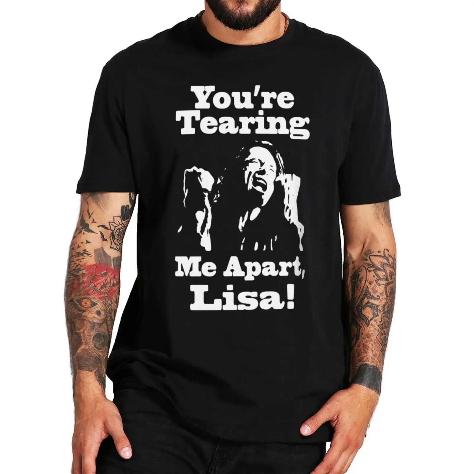 You're Tearing Me Apart Lisa Essential T-Shirt 2022 New Funny Memes Fans Short Sleeve Cotton Premium Summer O-neck T Shirt
You're Tearing Me Apart Lisa Essential T-Shirt 2022 New Funny Memes Fans Short Sleeve Cotton Premium Summer O-neck T Shirt