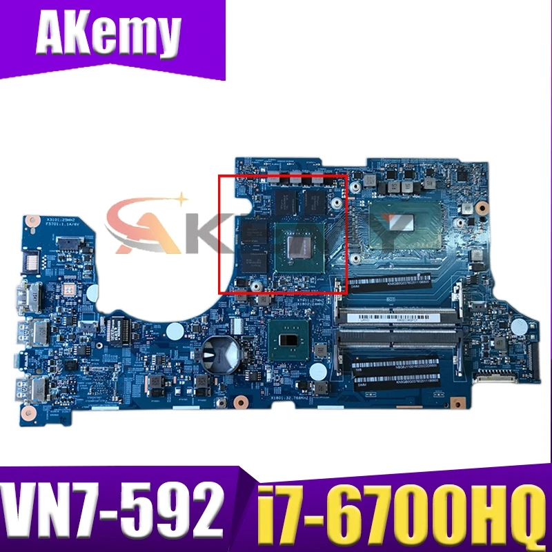Akemy laptop Motherboard For ACER Aspire VN7-592 i7-6700HQ Mainboard 15292-1 SR2FQ N16P-GX-A2 DDR4
Akemy laptop Motherboard For ACER Aspire VN7-592 i7-6700HQ Mainboard 15292-1 SR2FQ N16P-GX-A2 DDR4