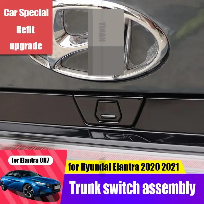for Hyundai Elantra Avante CN7 2020 2021 trunk tail door switch retrofitting accessories upgrade configuration modification
for Hyundai Elantra Avante CN7 2020 2021 trunk tail door switch retrofitting accessories upgrade configuration modification