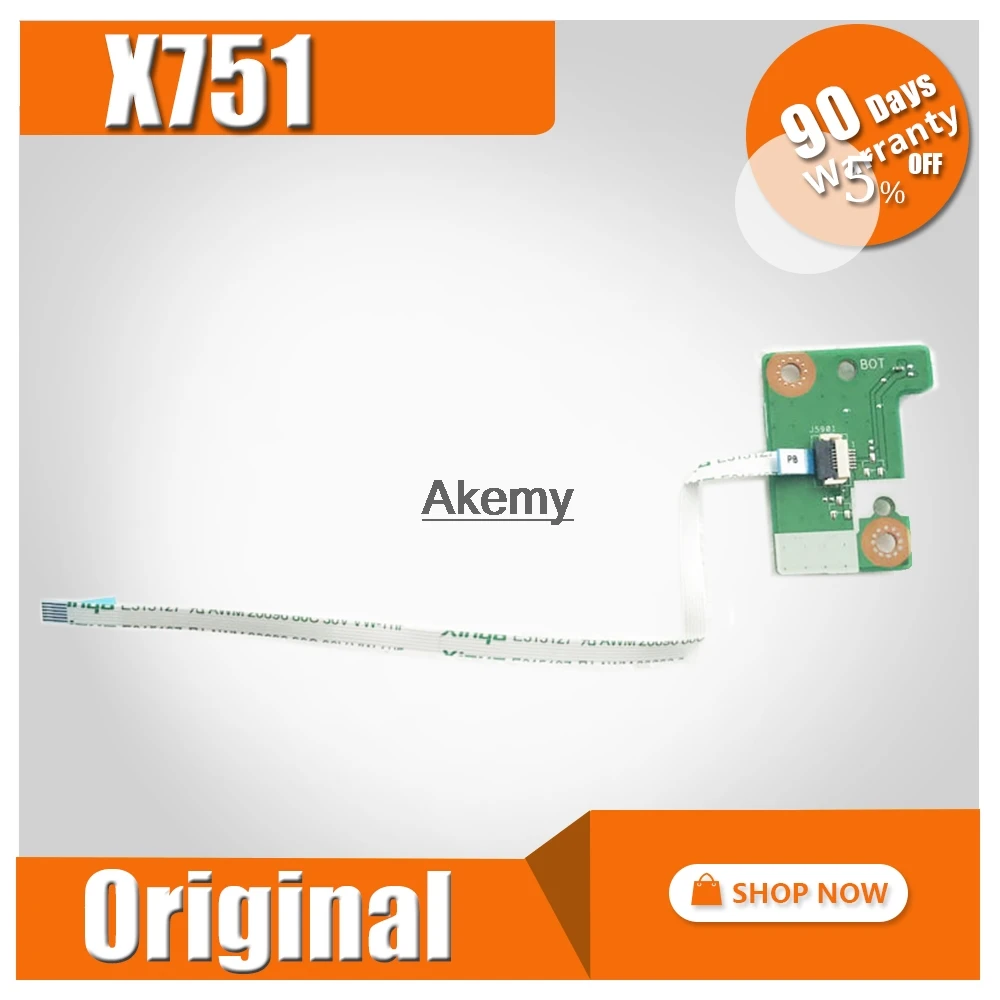 Original For Asus X751 X751S X751SA X751SJ X751SV K751S A751S switch board Power switch board with Cable 
Original For Asus X751 X751S X751SA X751SJ X751SV K751S A751S switch board Power switch board with Cable