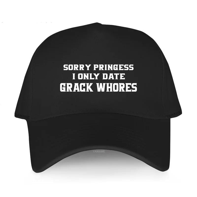 New Leisure and comfortable Men's baseball cap Sorry Princess I Only Date Crack Whores hot sale caps outdoor summer hats unisex
New Leisure and comfortable Men's baseball cap Sorry Princess I Only Date Crack Whores hot sale caps outdoor summer hats unisex
