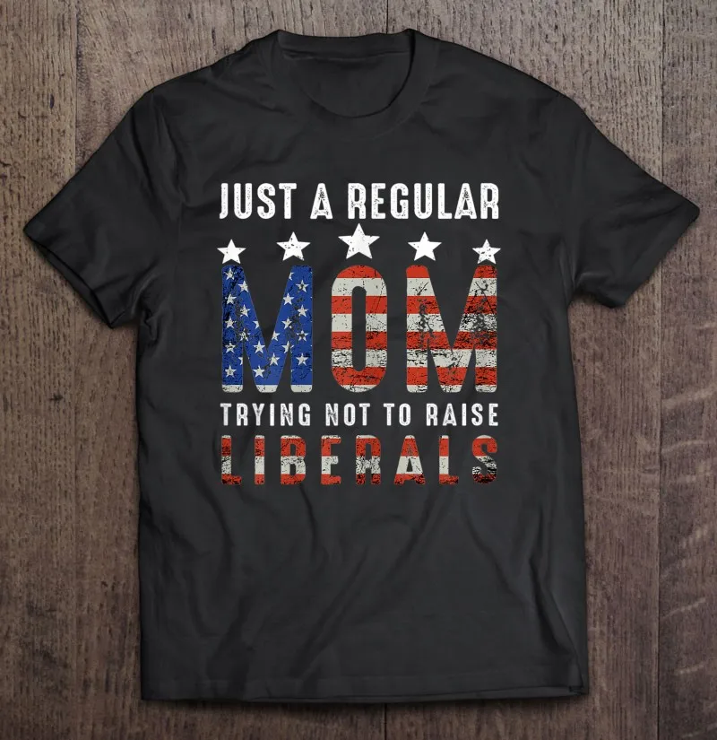 Just A Regular Mom Trying Not To Raise Liberals Us Flag Oversized T-Shirt Essential Shirt Male Blouses Shirt Male Print Shirts 
Just A Regular Mom Trying Not To Raise Liberals Us Flag Oversized T-Shirt Essential Shirt Male Blouses Shirt Male Print Shirts