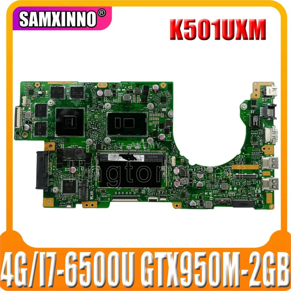 SAMXINNO New! K501UXM Laptop motherboard For Asus K501UW K501UXM K501UQ original mainboard 4G-RAM I7-6500U GTX950M-2GB
SAMXINNO New! K501UXM Laptop motherboard For Asus K501UW K501UXM K501UQ original mainboard 4G-RAM I7-6500U GTX950M-2GB