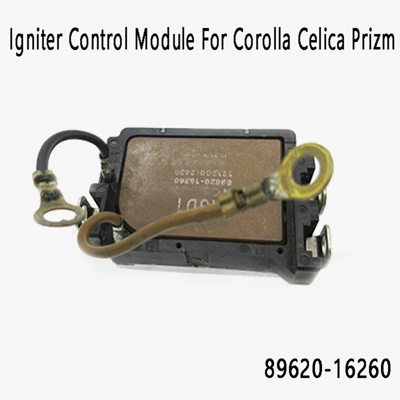 Car Igniter Control Module Igniter System Ignition Module 89620-16260 89620 16260 For Toyota Corolla Celica Prizm
Car Igniter Control Module Igniter System Ignition Module 89620-16260 89620 16260 For Toyota Corolla Celica Prizm