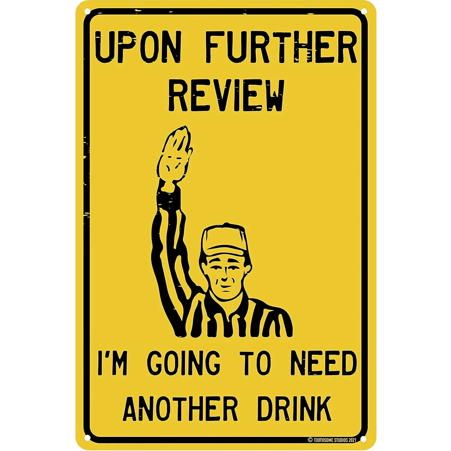 Upon Further Review I'm Going To Need Another Drink (12" X 8")Funny Tin Football Sign Man Cave Garage Home Sports Bar Pub Decor
Upon Further Review I'm Going To Need Another Drink (12" X 8")Funny Tin Football Sign Man Cave Garage Home Sports Bar Pub Decor