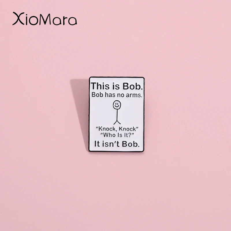 Walking Bob Enamel Pins This Is Has No Arms Knock Brooches Shirt Collar Lapel Badges Cute Funny Dialogue Jewelry Gift For Friend
Walking Bob Enamel Pins This Is Has No Arms Knock Brooches Shirt Collar Lapel Badges Cute Funny Dialogue Jewelry Gift For Friend