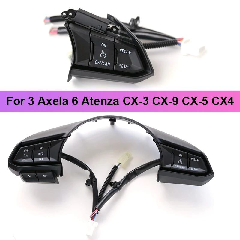 Steering Wheel Cruise Control Buttons Res Control Switch For Mazda 3 Axela Mazda 6 Atenza CX-3 CX-9 CX-5 CX4
Steering Wheel Cruise Control Buttons Res Control Switch For Mazda 3 Axela Mazda 6 Atenza CX-3 CX-9 CX-5 CX4