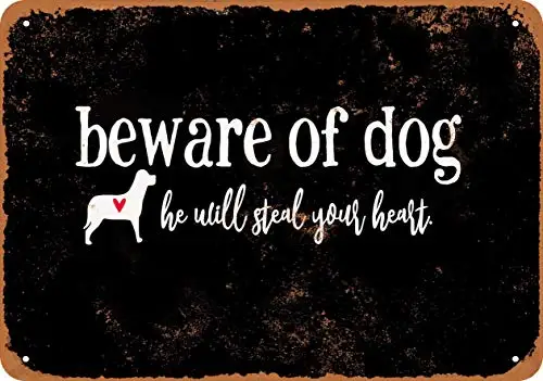 7 x 10 Metal Sign - Beware of Dog He Will Steal Your Heart (Black Background) - Vintage Look
7 x 10 Metal Sign - Beware of Dog He Will Steal Your Heart (Black Background) - Vintage Look