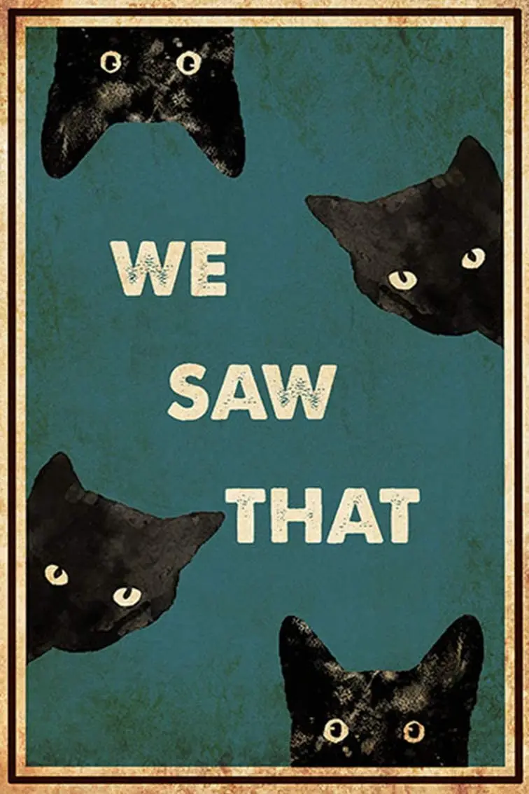 Cat Decoration for Car Funny Black Cat Kittens We Saw That Retro Style Cat Wall Decor Tin Sign for Bedroom Bar Outdoor
Cat Decoration for Car Funny Black Cat Kittens We Saw That Retro Style Cat Wall Decor Tin Sign for Bedroom Bar Outdoor