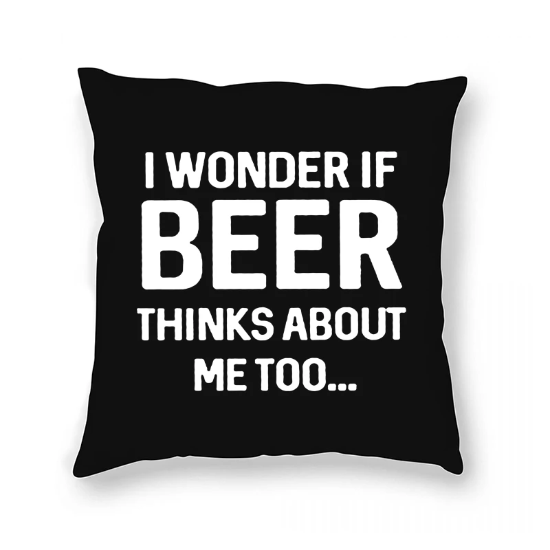 I Wonder If Beer Thinks About Me Too Brewing Drinking Pillow Case Hipster Cool
I Wonder If Beer Thinks About Me Too Brewing Drinking Pillow Case Hipster Cool