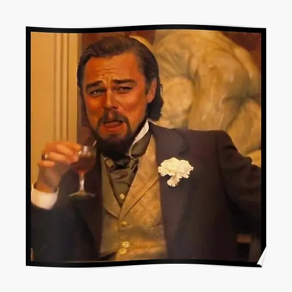 Funny Leonardo Dicaprio Django Laughing Poster Vintage Art Mural Modern Funny Print Decoration Wall Painting Decor No Frame
Funny Leonardo Dicaprio Django Laughing Poster Vintage Art Mural Modern Funny Print Decoration Wall Painting Decor No Frame