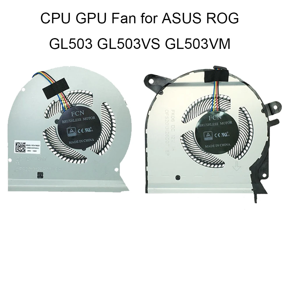 Computer Fans GPU CPU Cooling Fan GL503 V for ASUS ROG Strix GL503VS Cooler Cool 13NB0G50T03011 13NB0G50T02011 Internal Parts
Computer Fans GPU CPU Cooling Fan GL503 V for ASUS ROG Strix GL503VS Cooler Cool 13NB0G50T03011 13NB0G50T02011 Internal Parts
