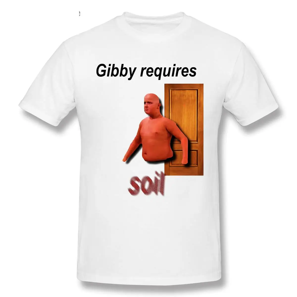

Gibby Requires Soil Unisex T Shirt Men Tshirt Cotton T-shirt Summer Fashion Shirts Short Sleeve Tops Summer Gift