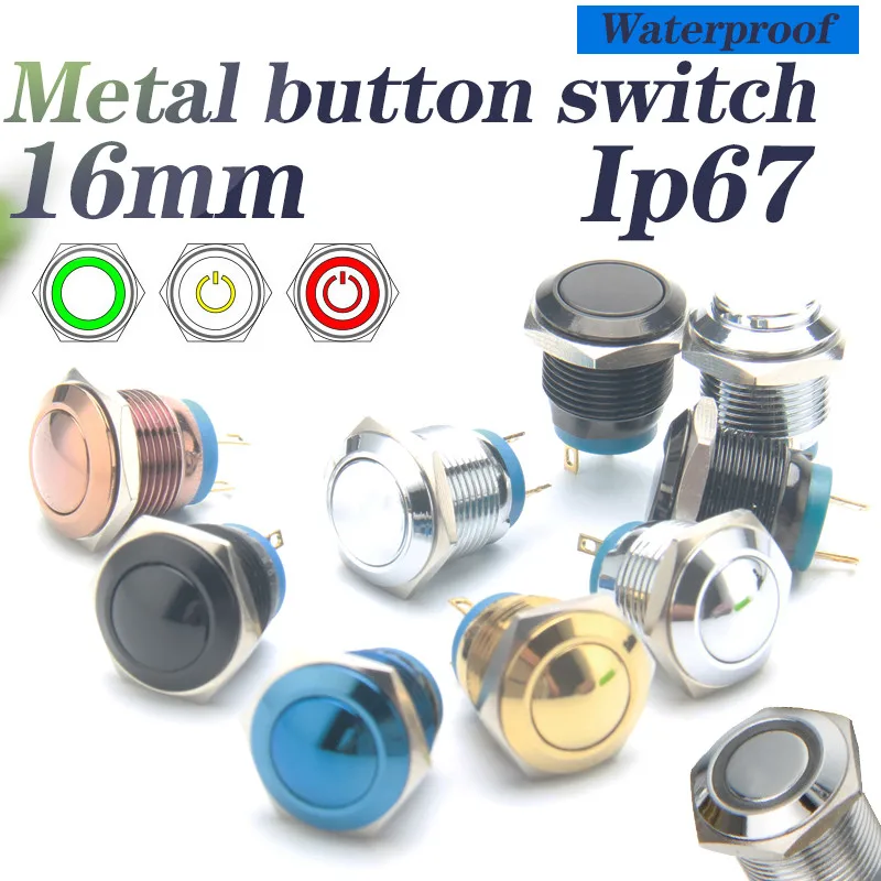 

16mm metal Push Button Switch 6v 12v 24v 3V-220v Led Lamp Waterproof Momentary/latching self-reset/locking light Multiple colors