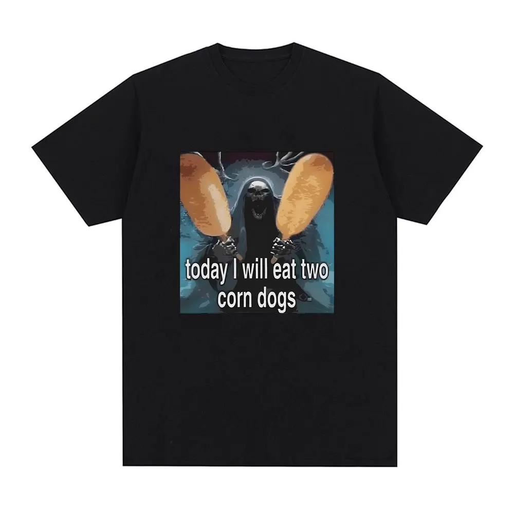 Today I Will Eat Two Corn Dogs Print T-shirt Funny Skeleton The Born To Shit Forced To Wipe Meme Tshirt Men Women Oversized Tees
Today I Will Eat Two Corn Dogs Print T-shirt Funny Skeleton The Born To Shit Forced To Wipe Meme Tshirt Men Women Oversized Tees