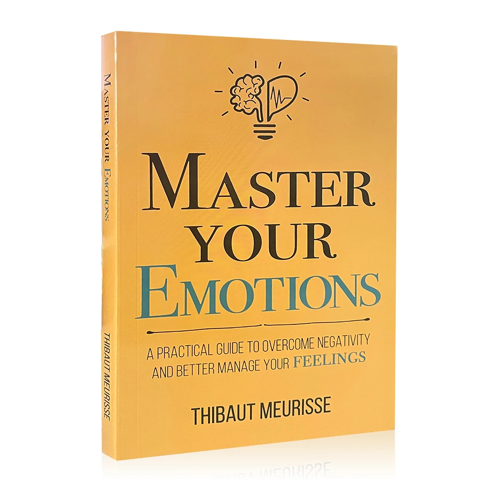 

Master Your Emotions By Thibaut Meurisse Emotional Mental Health Happiness Self-Help Novel for Adult