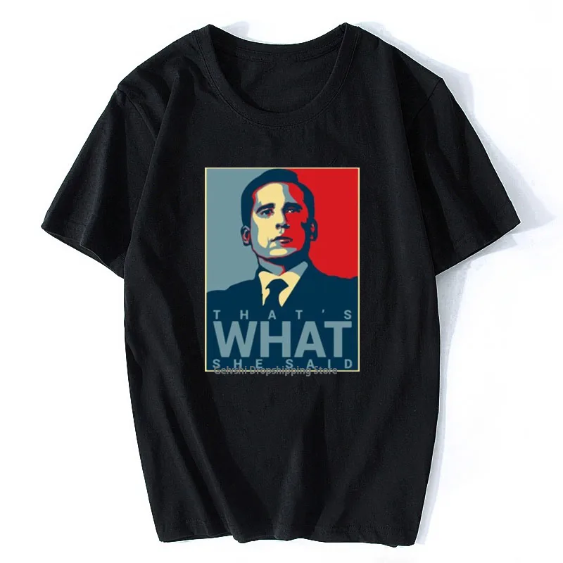 The Offfice T shirt That_s What She Said Funny T-shirt Men Women Fashion Cotton T-shirt Kids Hip Hop Tops Tees Summer Camisetas
The Offfice T shirt That_s What She Said Funny T-shirt Men Women Fashion Cotton T-shirt Kids Hip Hop Tops Tees Summer Camisetas