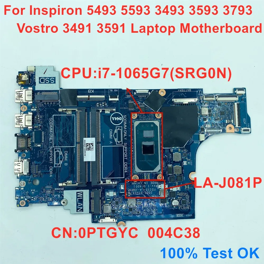 LA-J081P для Dell Inspiron 5493 5593 3493 3593 Vostro 3793 3491 Материнская плата ноутбука i7-1065G7 SRG0N CN 0PTGYC 004C38
LA-J081P для Dell Inspiron 5493 5593 3493 3593 Vostro 3793 3491 Материнская плата ноутбука i7-1065G7 SRG0N CN 0PTGYC 004C38