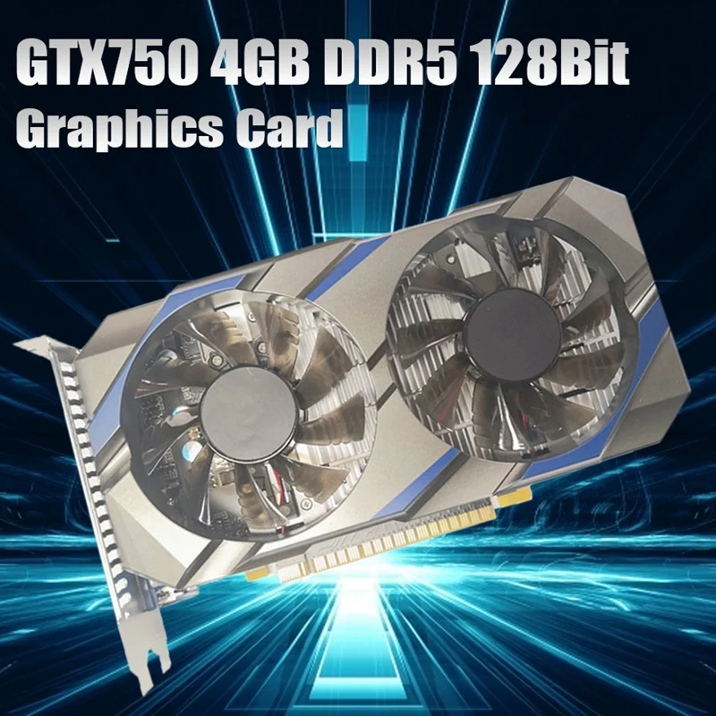 

1 PCS GTX750 28Nm 4GB DDR5 128Bit Graphics Card 1020Mhz 1253Mhz PCI E 3.0 HD VGA DVI Video Card For Gaming Office