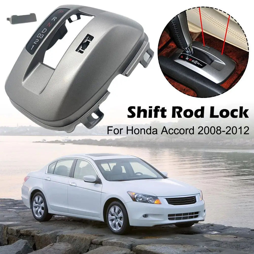 Shift Gear Display Panel Shift Lever Lock Cover for Honda Accord 2008-2012 Crossover Unlock Lid 
Shift Gear Display Panel Shift Lever Lock Cover for Honda Accord 2008-2012 Crossover Unlock Lid