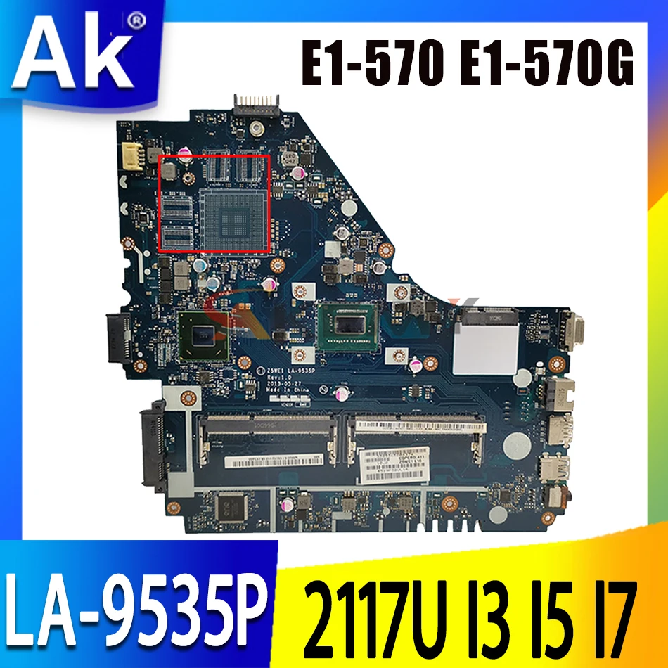 LA-9535P Motherboard For Acer Aspire E1-530 E1-570 E1-570G Laptop Motherboard mainboard 1007U 2117U I3 I5 I7 3th Gen CPU UMA 
LA-9535P Motherboard For Acer Aspire E1-530 E1-570 E1-570G Laptop Motherboard mainboard 1007U 2117U I3 I5 I7 3th Gen CPU UMA