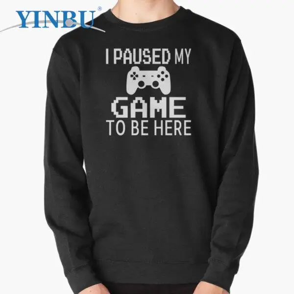 I Paused My Game To Be Here pullover new in hoodies sweatshirts Fashion clothes for men streetwear
I Paused My Game To Be Here pullover new in hoodies sweatshirts Fashion clothes for men streetwear