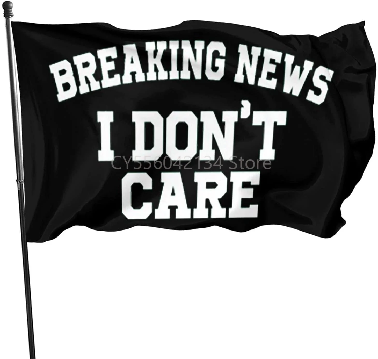 Breaking News I Dont Care flag Home Decoration Outdoor Decor Polyester Banners and Flags 90x150cm 120x180cm
Breaking News I Dont Care flag Home Decoration Outdoor Decor Polyester Banners and Flags 90x150cm 120x180cm