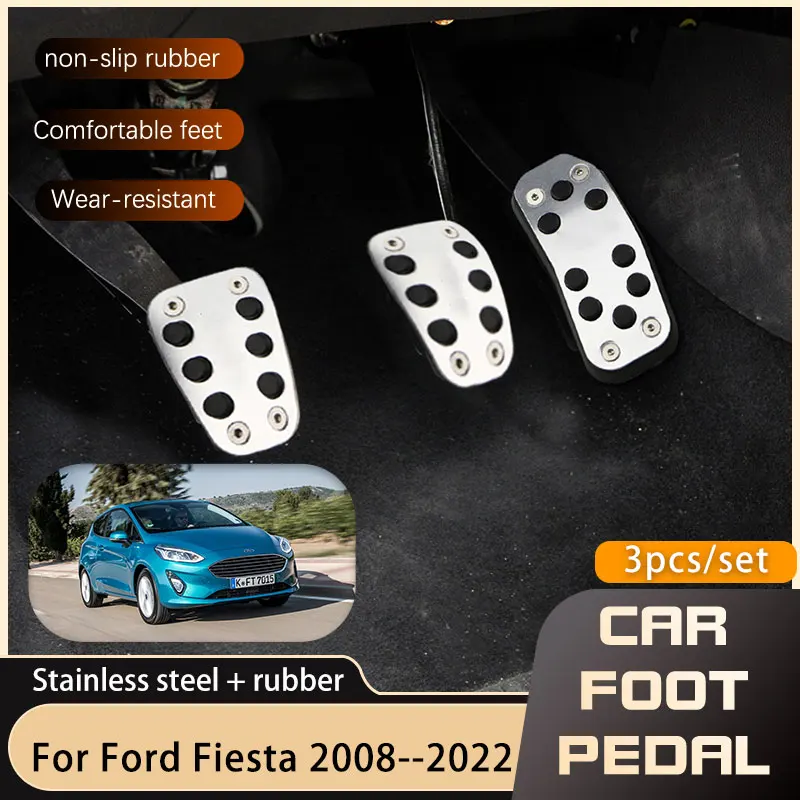 Car Pedals for Ford Fiesta MK7 VI VII WT B299 2008~2022 Stainless Steel Gas Accelerator Brake Non-slip Restfoot Pedal Cover Pads
Car Pedals for Ford Fiesta MK7 VI VII WT B299 2008~2022 Stainless Steel Gas Accelerator Brake Non-slip Restfoot Pedal Cover Pads