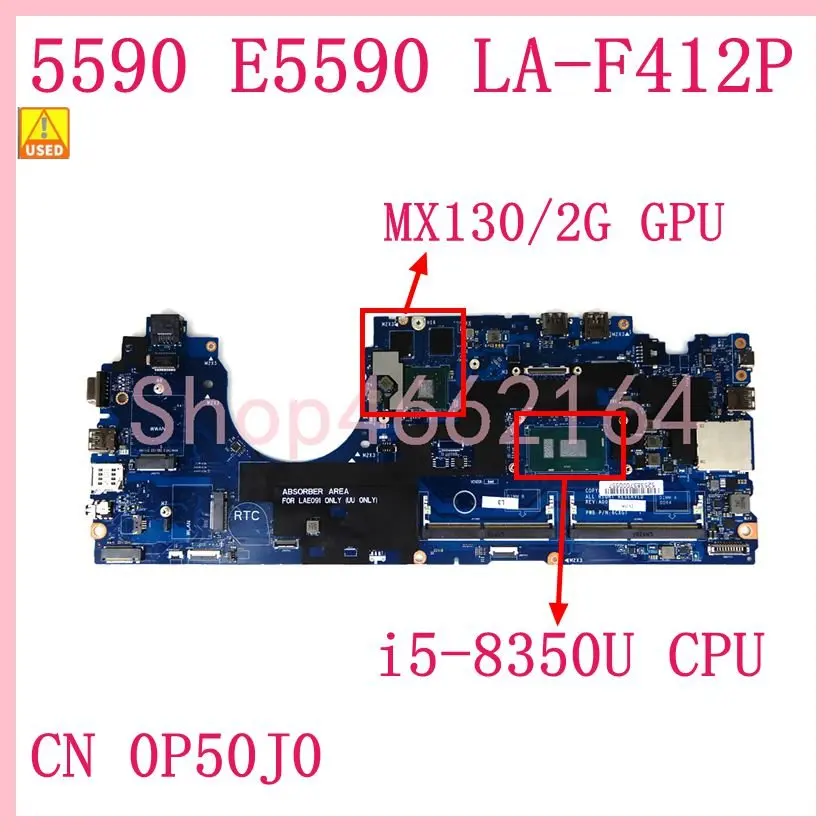 DDM80 LA-F412P With i5-8350U CPU MX130/2G GPU CN-0P50J0 P50J0 Mainboard For Dell Latitude 5590 Laptop Motherboard Used
DDM80 LA-F412P With i5-8350U CPU MX130/2G GPU CN-0P50J0 P50J0 Mainboard For Dell Latitude 5590 Laptop Motherboard Used