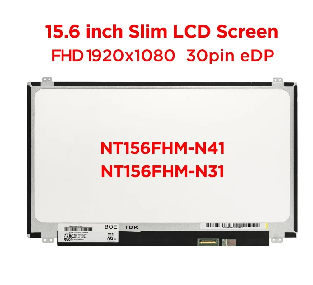 15.6" Laptop Screen NT156FHM-N41 N31 N156HGE-EA1 B156HTN03.0 B156HTN03.4 B156HTN03.5 B156HTN03.8 LCD Display 1920x1080 30pin eDP
15.6" Laptop Screen NT156FHM-N41 N31 N156HGE-EA1 B156HTN03.0 B156HTN03.4 B156HTN03.5 B156HTN03.8 LCD Display 1920x1080 30pin eDP