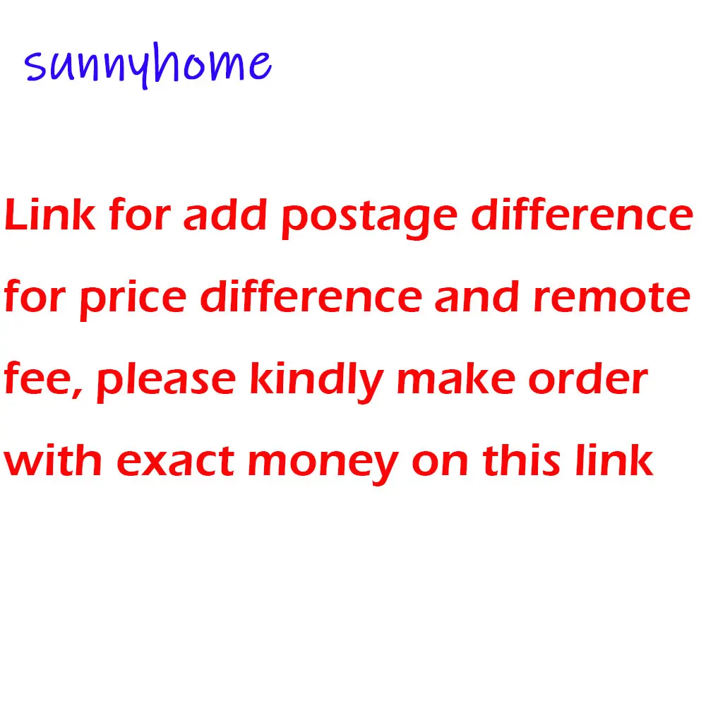 

Link for add postage difference for price difference and remote fee, please kindly make order with exact money on this