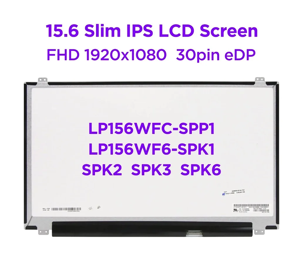 15,6-дюймовый IPS экран для ноутбука, ЖК-экран для LP156WF6 LP156WF4 SPK1 SPK2 SPK3 SPK6 SPC1 SPB1 SPL1 SPA1 FHD1920x1080 30pin eDP
15,6-дюймовый IPS экран для ноутбука, ЖК-экран для LP156WF6 LP156WF4 SPK1 SPK2 SPK3 SPK6 SPC1 SPB1 SPL1 SPA1 FHD1920x1080 30pin eDP
