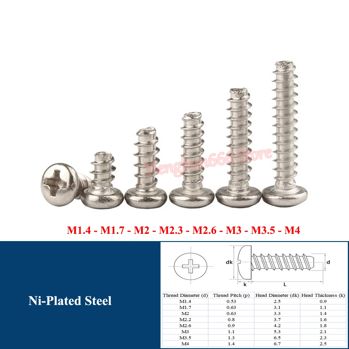 M1.4 M1.7 M2 M2.3 M2.6 M3 M3.5 M4 Cross Phillips Pan Round Head Sheet Metal Self Tapping Screws Flat Tail Ni-Plated Steel
M1.4 M1.7 M2 M2.3 M2.6 M3 M3.5 M4 Cross Phillips Pan Round Head Sheet Metal Self Tapping Screws Flat Tail Ni-Plated Steel