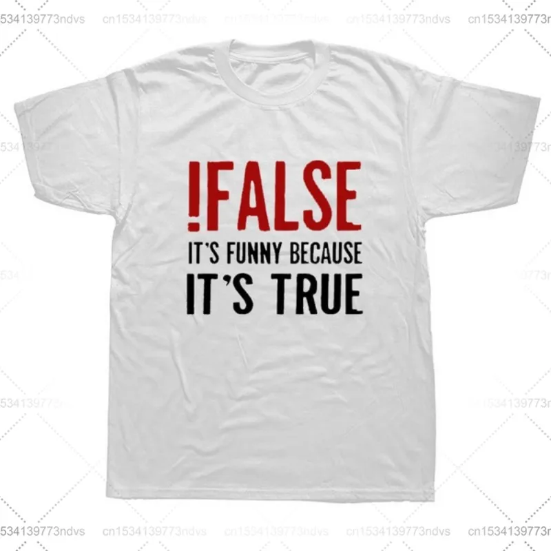False It's Funny Because It's True T-Shirt Programmer Quote Printed T Shirt Funny Tee Shirts
False It's Funny Because It's True T-Shirt Programmer Quote Printed T Shirt Funny Tee Shirts