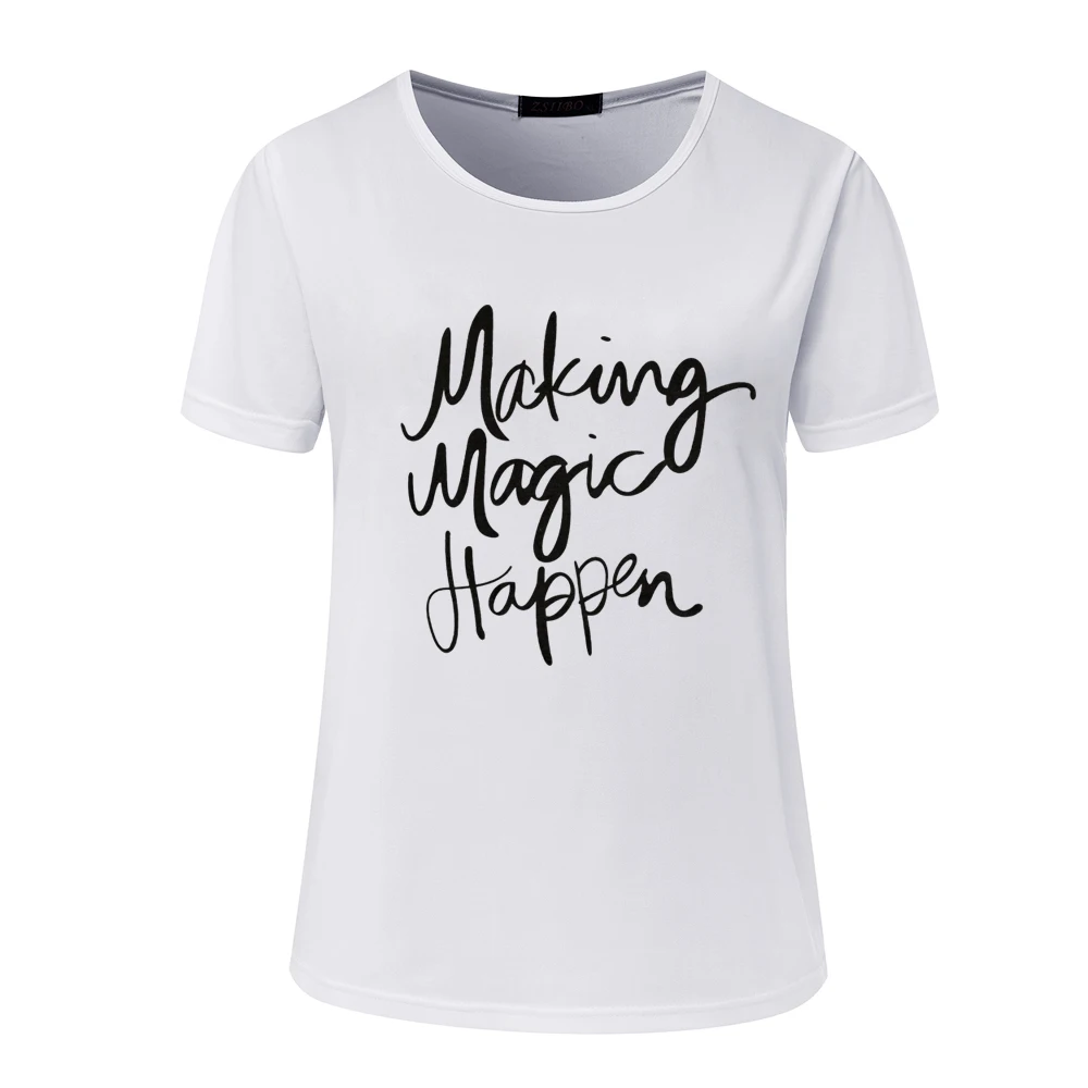 women's t-shirt Brand New making magic happen print T-shirts for women tee shirt femme camisetas poleras female t shirts 10
women's t-shirt Brand New making magic happen print T-shirts for women tee shirt femme camisetas poleras female t shirts 10